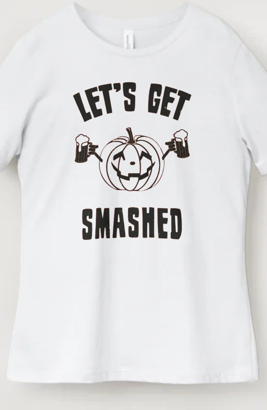 Novelty T-Shirt- Let's Get Smashed
