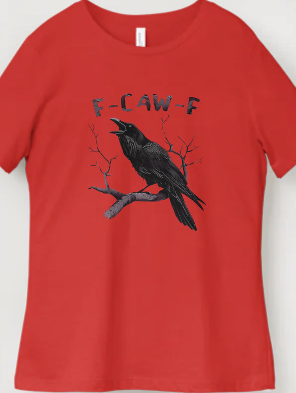 Novelty T-Shirt- F-Caw-F