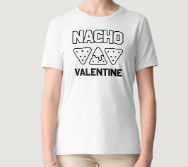 Novelty T-Shirt- Nacho Valentine