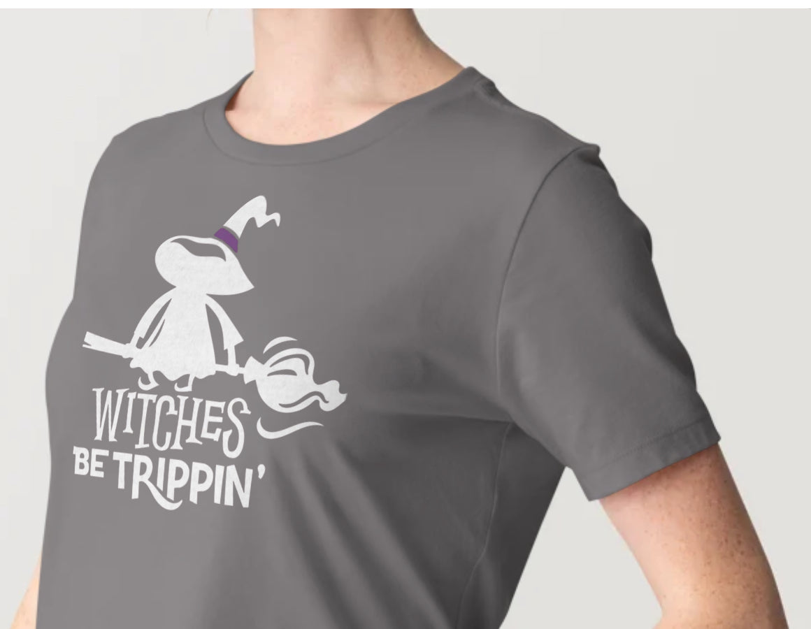 Novelty T-Shirt - Witches Be Trippin