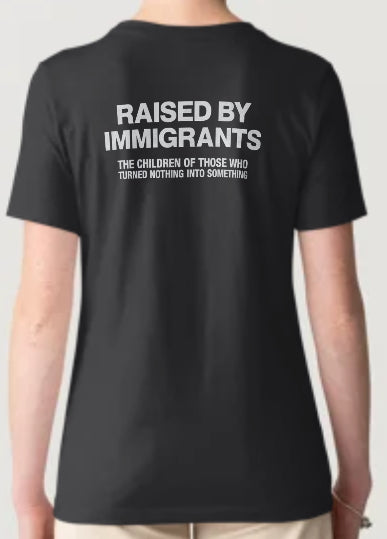 Novelty T-Shirt- Raised By Immigrants