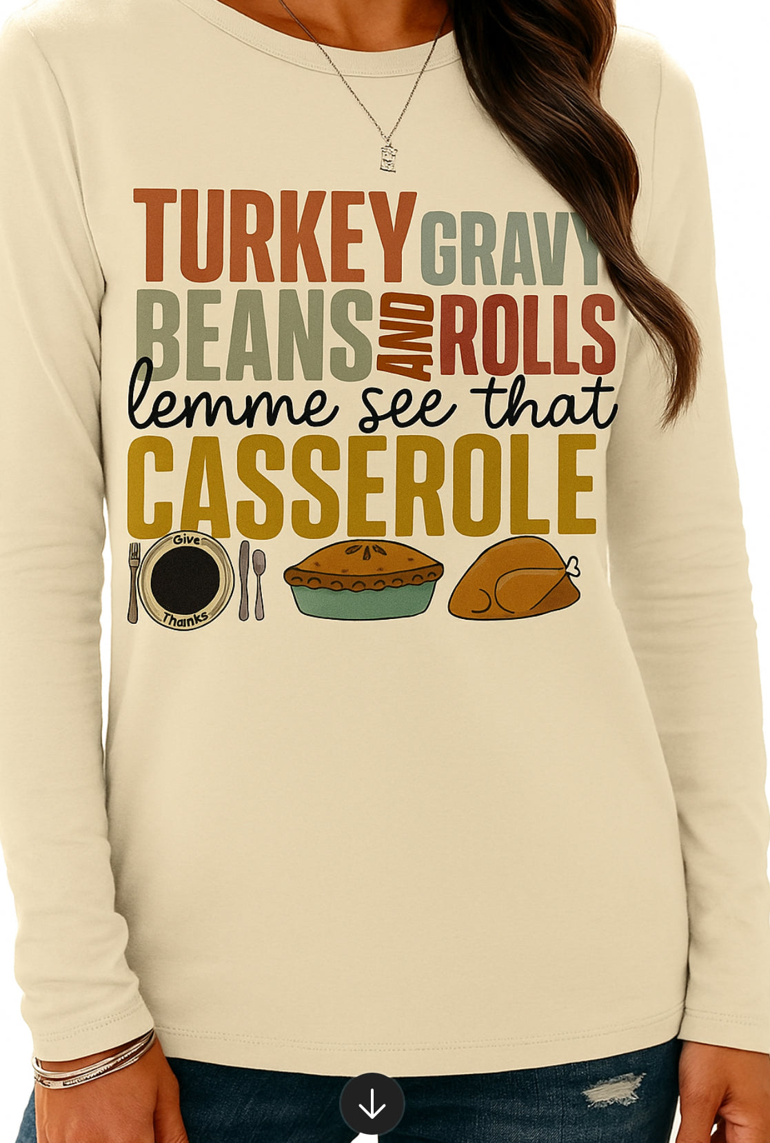 Novelty Long Sleeve T-Shirt - Turkey Gravy, Beans And Rolls-Lemme See That Casserole