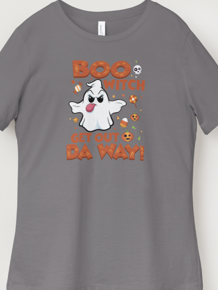 Novelty T-Shirt - Boo Witch Get Out Da Way