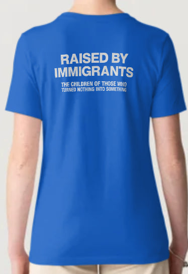 Novelty T-Shirt- Raised By Immigrants