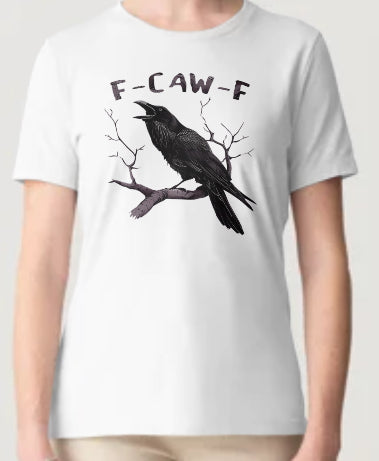 Novelty T-Shirt- F-Caw-F