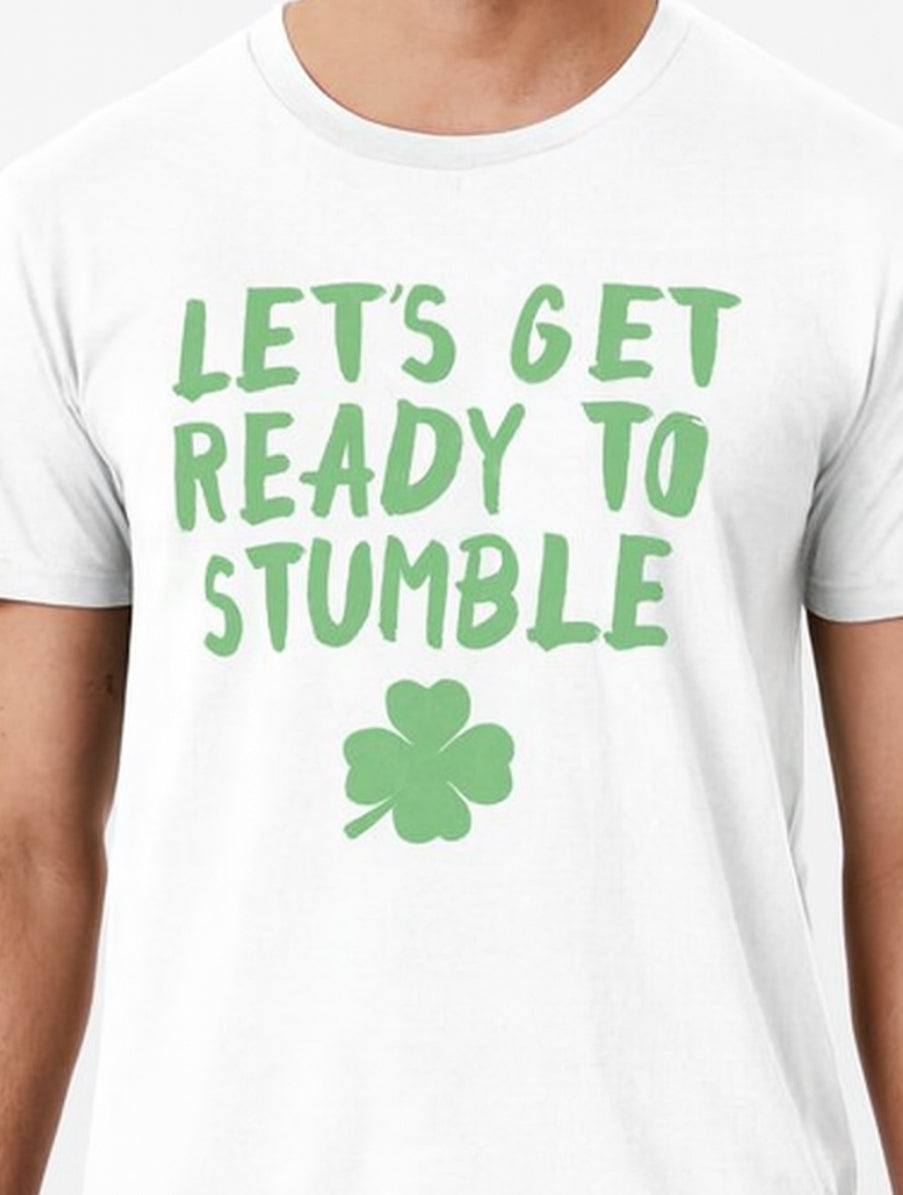 Novelty T-Shirt- Let's Get Ready To Stumble