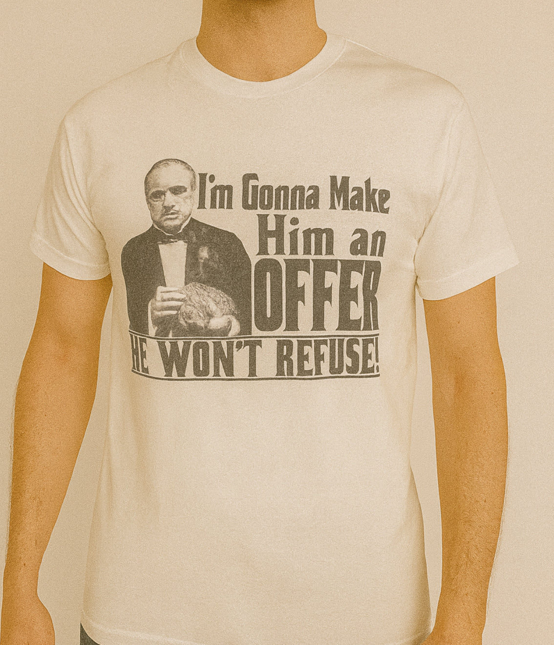 Novelty T-Shirt- I'm Gonna Make Him an Offer He Won't Refuse