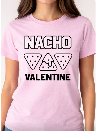 Novelty T-Shirt- Nacho Valentine