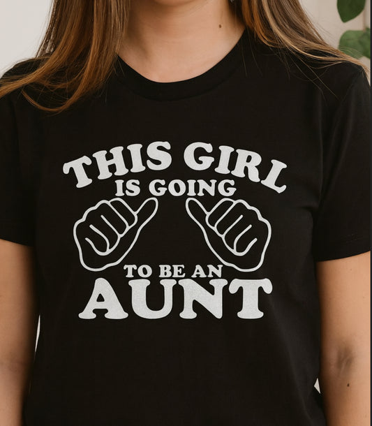 Novelty T-Shirt- This Girl Is Going To Be An Aunt