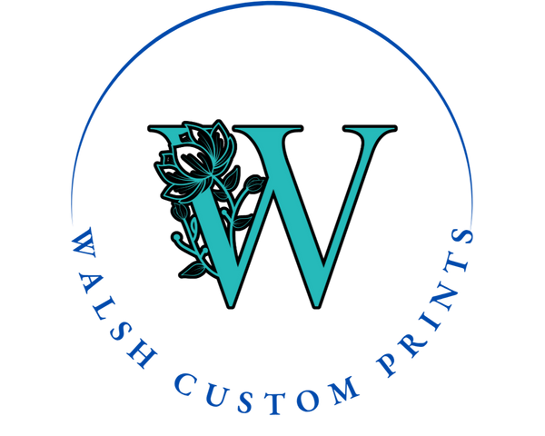 Walsh Custom Prints