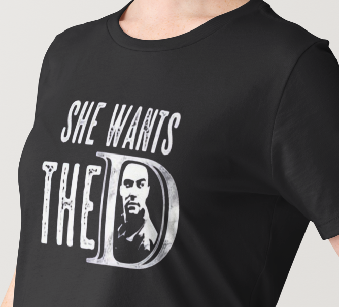 Novelty T-Shirt - She Wants The D