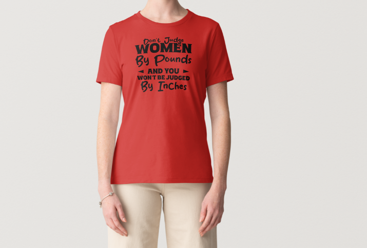 Novelty T-Shirt- Don't Judge Women By Pounds