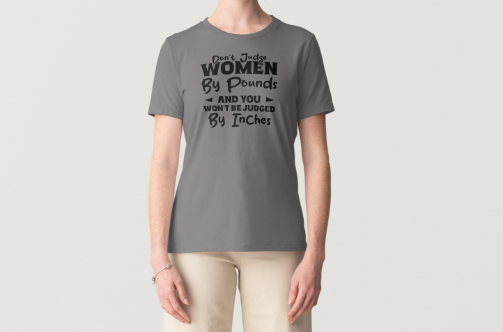 Novelty T-Shirt- Don't Judge Women By Pounds