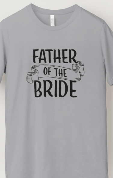 Father Of the Bride T-Shirt