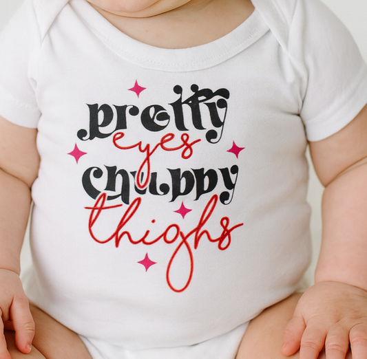 Baby Onesie - Pretty Eyes -Chubby Thighs