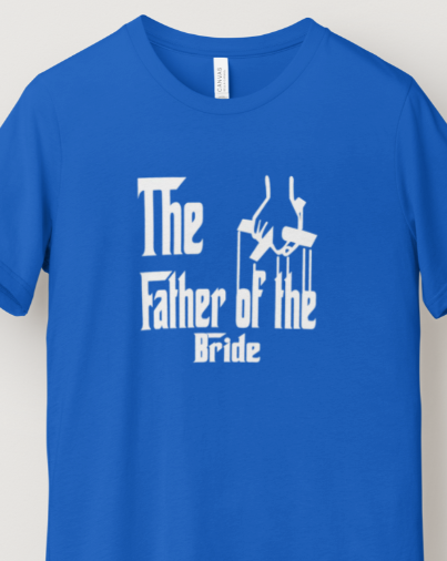 Father Of the Bride T-Shirt