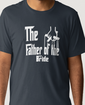 Father Of the Bride T-Shirt