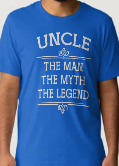 Novelty T-Shirt- Uncle The Man The Myth The Legend