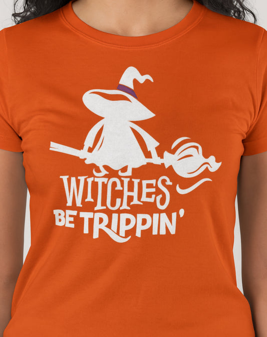 Novelty T-Shirt - Witches Be Trippin